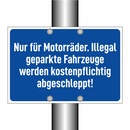 Nur für Motorräder. Illegal geparkte Fahrzeuge werden kostenpflichtig abgeschleppt!