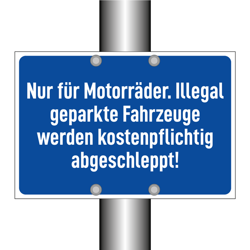 Nur für Motorräder. Illegal geparkte Fahrzeuge werden kostenpflichtig abgeschleppt!