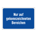 Nur auf gekennzeichneten Bereichen