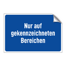 Nur auf gekennzeichneten Bereichen
