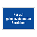 Nur auf gekennzeichneten Bereichen