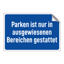 Parken ist nur in ausgewiesenen Bereichen gestattet