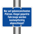 Nur auf gekennzeichneten Plätzen. Illegal geparkte Fahrzeuge werden kostenpflichtig abgeschleppt!