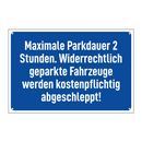 Maximale Parkdauer 2 Stunden. Widerrechtlich geparkte Fahrzeuge werden kostenpflichtig abgeschleppt!