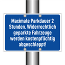 Maximale Parkdauer 2 Stunden. Widerrechtlich geparkte Fahrzeuge werden kostenpflichtig abgeschleppt!