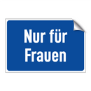 Nur für Frauen
