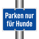 Parken nur für Hunde