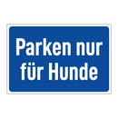 Parken nur für Hunde