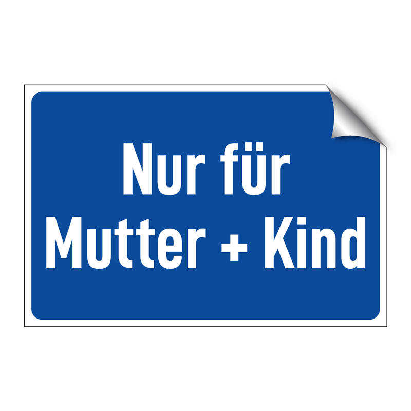 Nur für Mutter + Kind