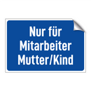 Nur für Mitarbeiter Mutter/Kind