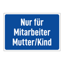 Nur für Mitarbeiter Mutter/Kind