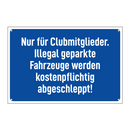 Nur für Clubmitglieder. Illegal geparkte Fahrzeuge werden kostenpflichtig abgeschleppt!