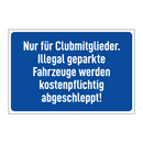 Nur für Clubmitglieder. Illegal geparkte Fahrzeuge werden kostenpflichtig abgeschleppt!
