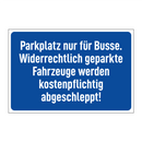 Parkplatz nur für Busse. Widerrechtlich geparkte Fahrzeuge werden kostenpflichtig abgeschleppt!