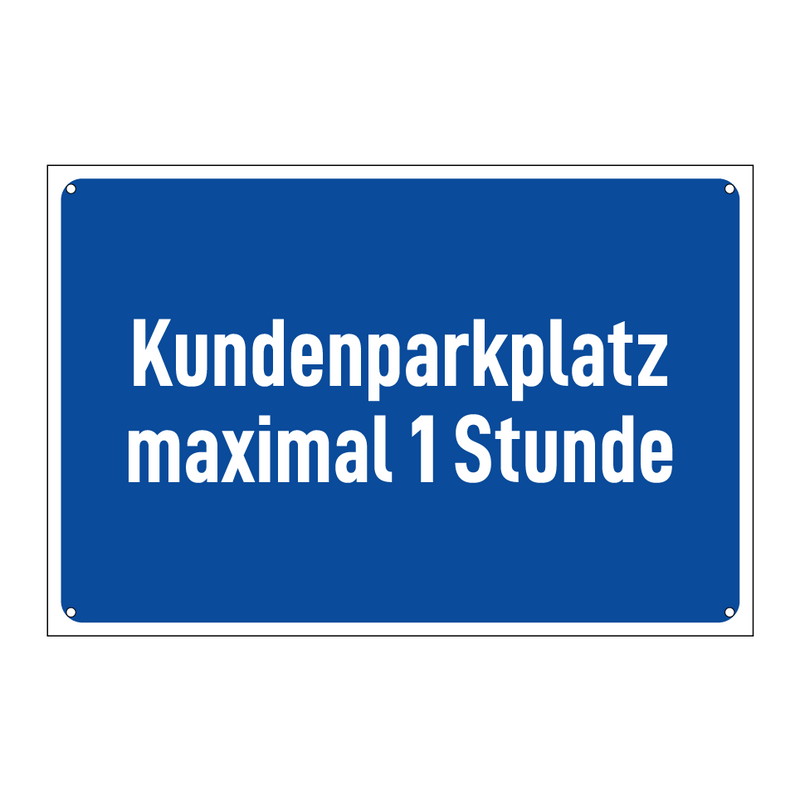 Kundenparkplatz maximal 1 Stunde