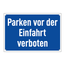 Parken vor der Einfahrt verboten