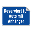 Reserviert für Auto mit Anhänger