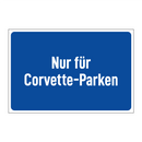 Nur für Corvette-Parken