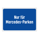 Nur für Mercedes-Parken