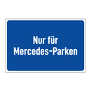 Nur für Mercedes-Parken