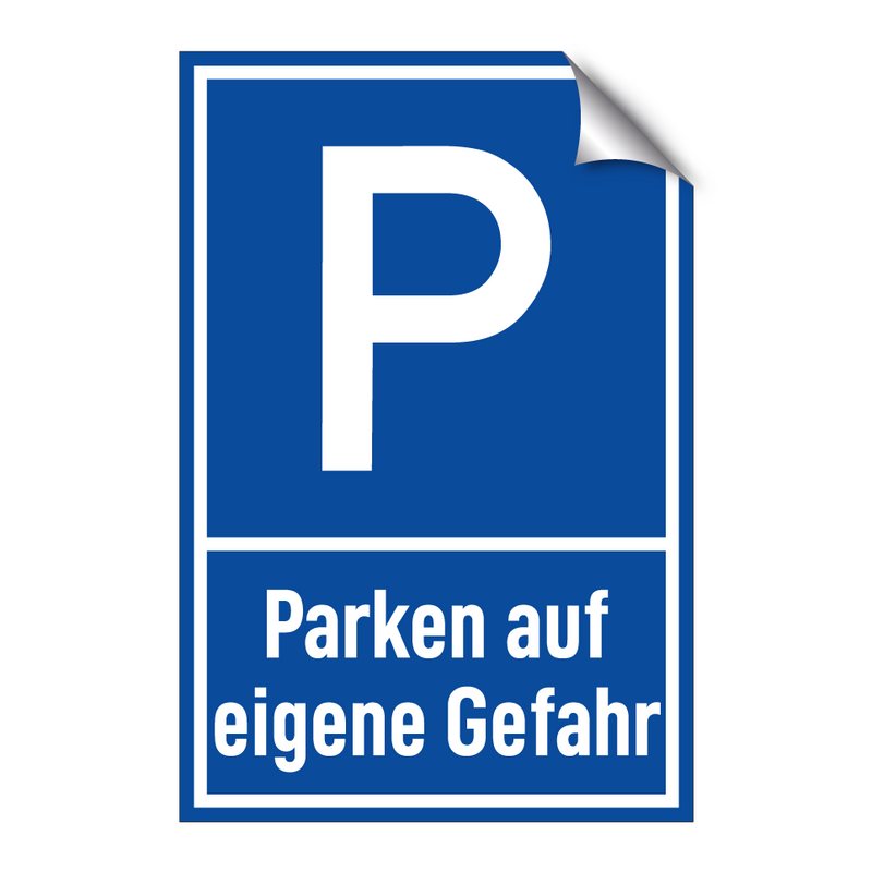 Parken auf eigene Gefahr