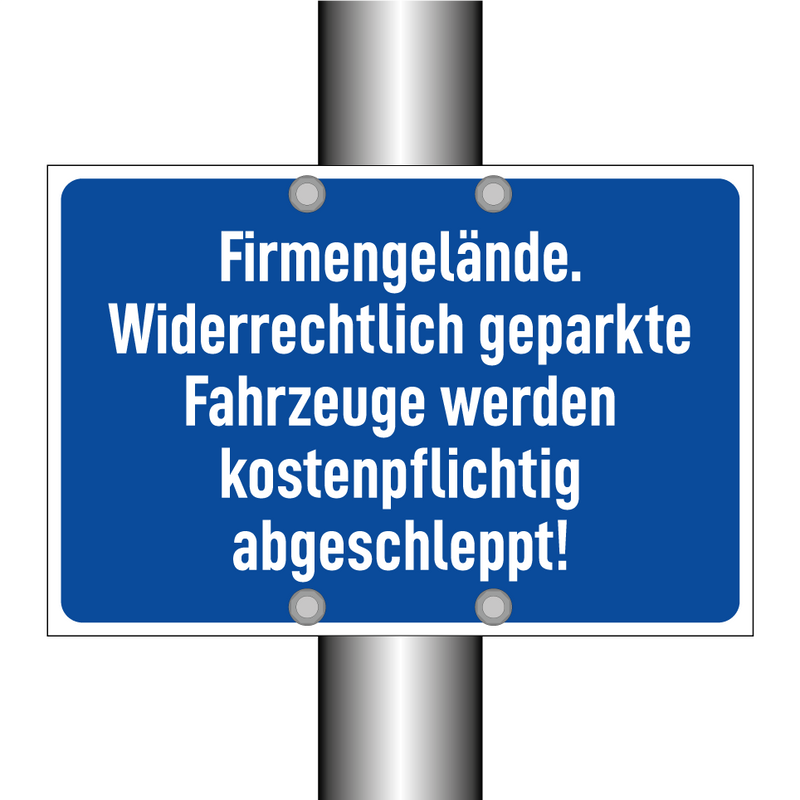 Firmengelände. Widerrechtlich geparkte Fahrzeuge werden kostenpflichtig abgeschleppt!