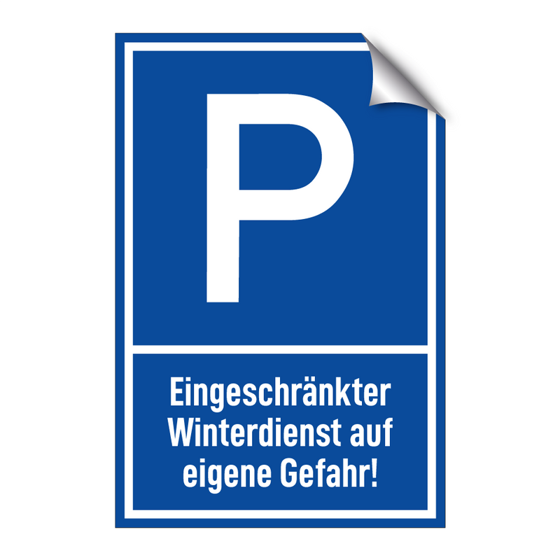 Eingeschränkter Winterdienst auf eigene Gefahr!