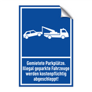 Gemietete Parkplätze. Illegal geparkte Fahrzeuge werden kostenpflichtig abgeschleppt!