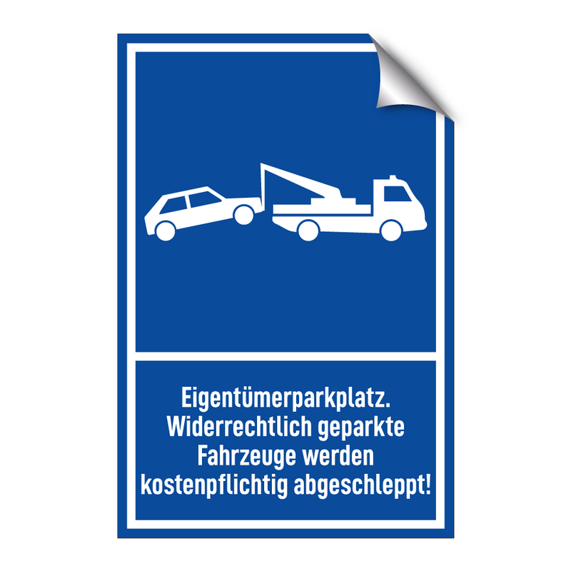Eigentümerparkplatz. Widerrechtlich geparkte Fahrzeuge werden kostenpflichtig abgeschleppt!