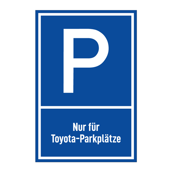 Nur für Toyota-Parkplätze