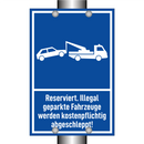 Reserviert. Illegal geparkte Fahrzeuge werden kostenpflichtig abgeschleppt!