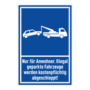 Nur für Anwohner. Illegal geparkte Fahrzeuge werden kostenpflichtig abgeschleppt!