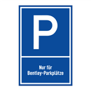 Nur für Bentley-Parkplätze