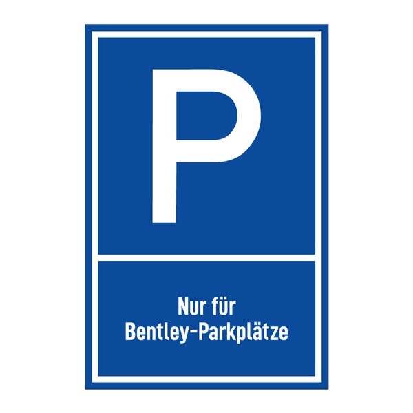 Nur für Bentley-Parkplätze