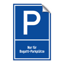 Nur für Bugatti-Parkplätze