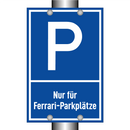 Nur für Ferrari-Parkplätze