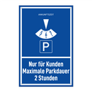 Nur für Kunden Maximale Parkdauer 2 Stunden