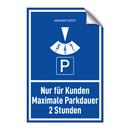 Nur für Kunden Maximale Parkdauer 2 Stunden