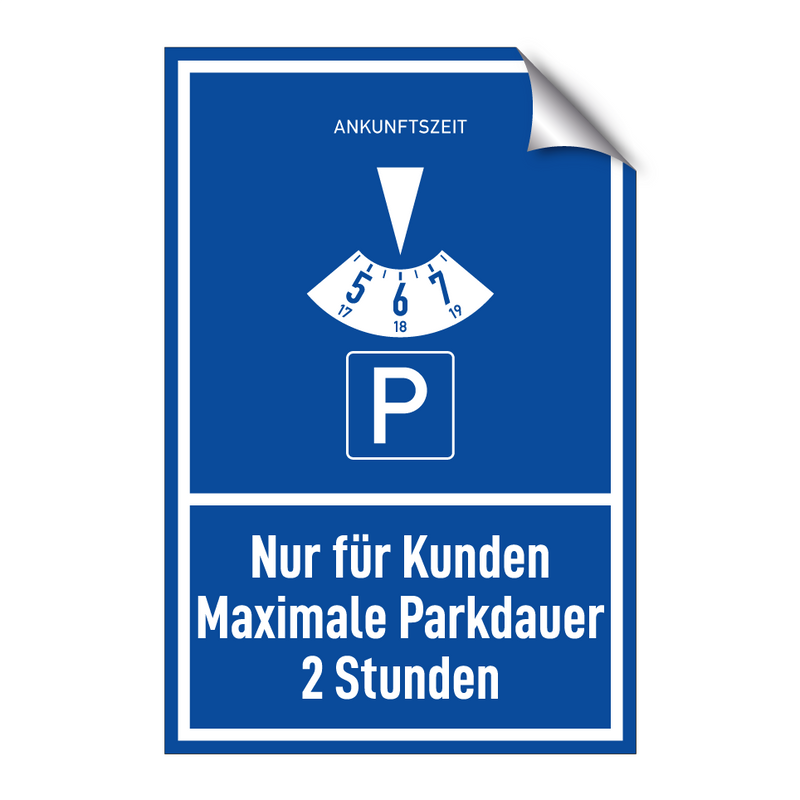 Nur für Kunden Maximale Parkdauer 2 Stunden