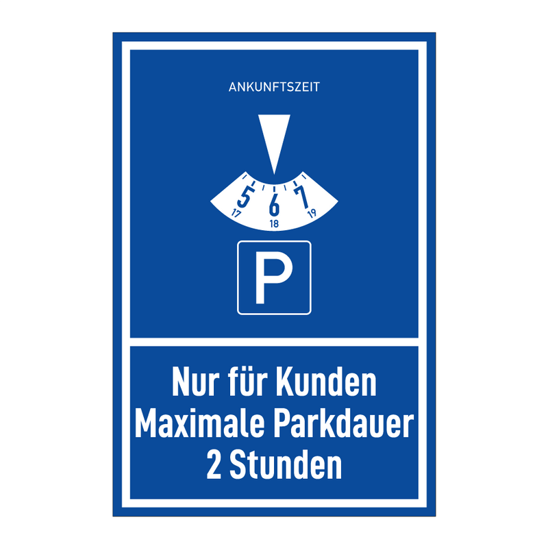 Nur für Kunden Maximale Parkdauer 2 Stunden