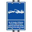 Nur für Kunden, 30 Minuten Parkzeit. Widerrechtlich geparkte Fahrzeuge werden kostenpflichtig abgeschleppt!