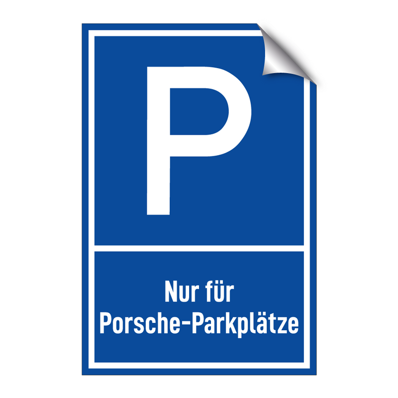 Nur für Porsche-Parkplätze