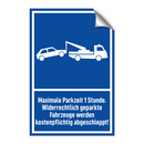 Maximale Parkzeit 1 Stunde. Widerrechtlich geparkte Fahrzeuge werden kostenpflichtig abgeschleppt!