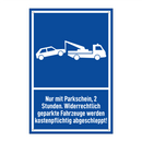 Nur mit Parkschein, 2 Stunden. Widerrechtlich geparkte Fahrzeuge werden kostenpflichtig abgeschleppt!