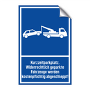 Kurzzeitparkplatz. Widerrechtlich geparkte Fahrzeuge werden kostenpflichtig abgeschleppt!