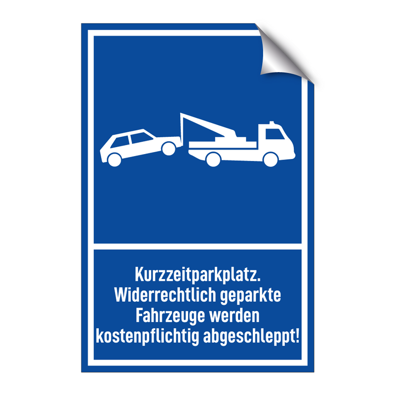 Kurzzeitparkplatz. Widerrechtlich geparkte Fahrzeuge werden kostenpflichtig abgeschleppt!