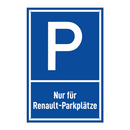 Nur für Renault-Parkplätze