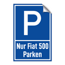 Nur Fiat 500 Parken