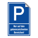 Nur auf den gekennzeichneten Bereichen!