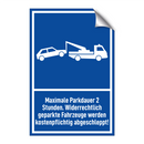 Maximale Parkdauer 2 Stunden. Widerrechtlich geparkte Fahrzeuge werden kostenpflichtig abgeschleppt!